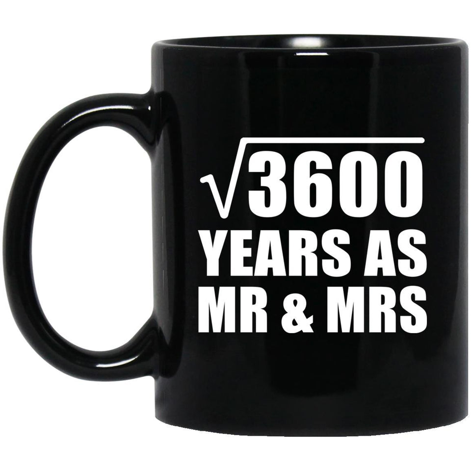 60th Anniversary Square Root of 3600 Years As Mr & Mrs - 11oz Coffee Mug Black