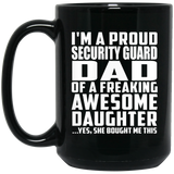 Proud Security Guard Dad Of Awesome Daughter - 15 Oz Coffee Mug Black