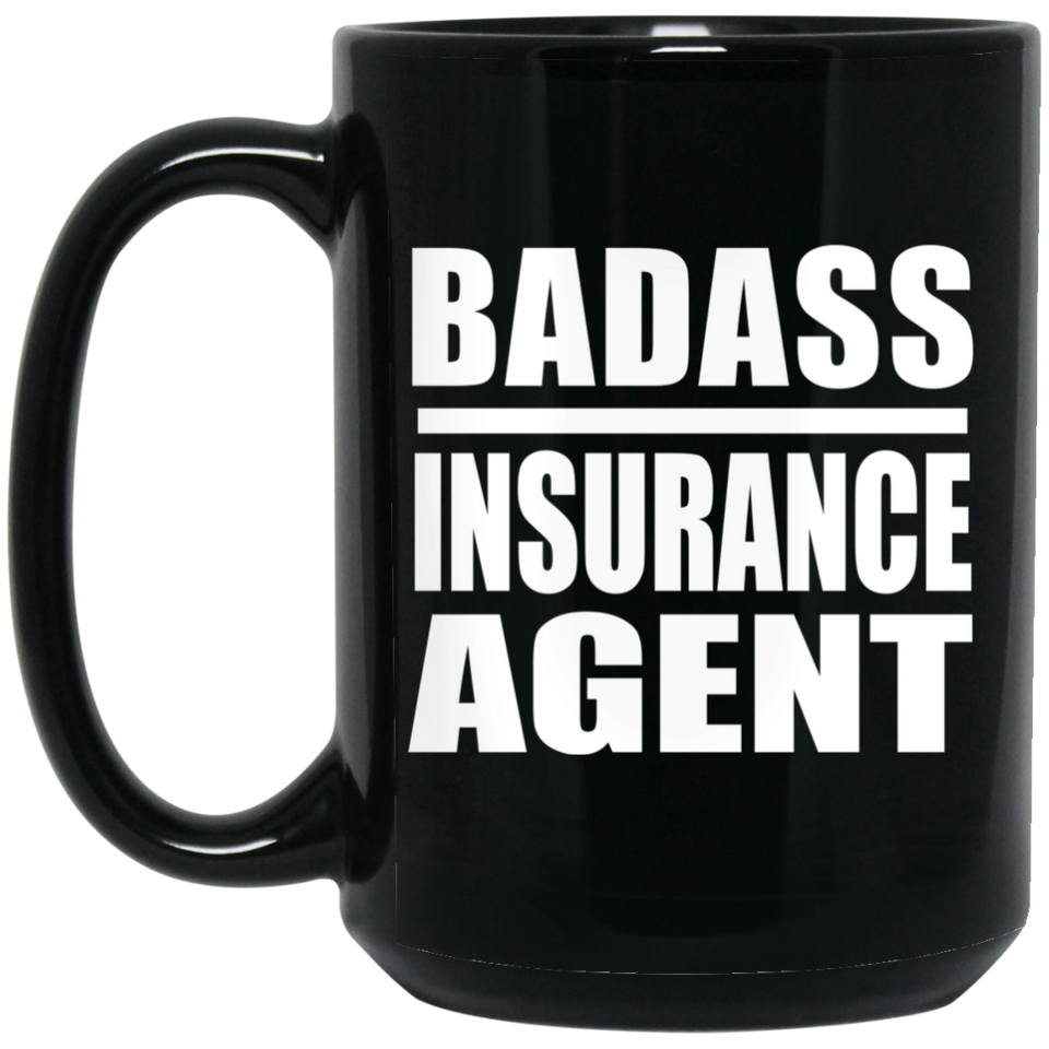 Badass Insurance Agent - 15oz Coffee Mug Black