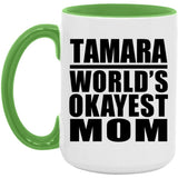 Tamara World's Okayest Mom - 15oz Accent Mug Green