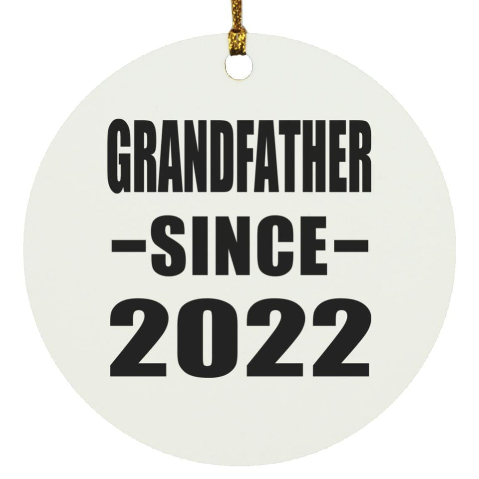 Grandfather Since 2022 - Circle Ornament
