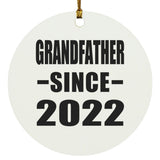 Grandfather Since 2022 - Circle Ornament
