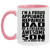 Proud Appliance Repairer Dad Of Awesome Son - 11oz Accent Mug Pink