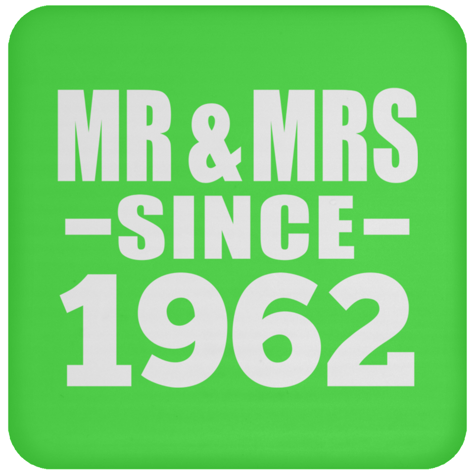 62nd Anniversary Mr & Mrs Since 1962 - Drink Coaster