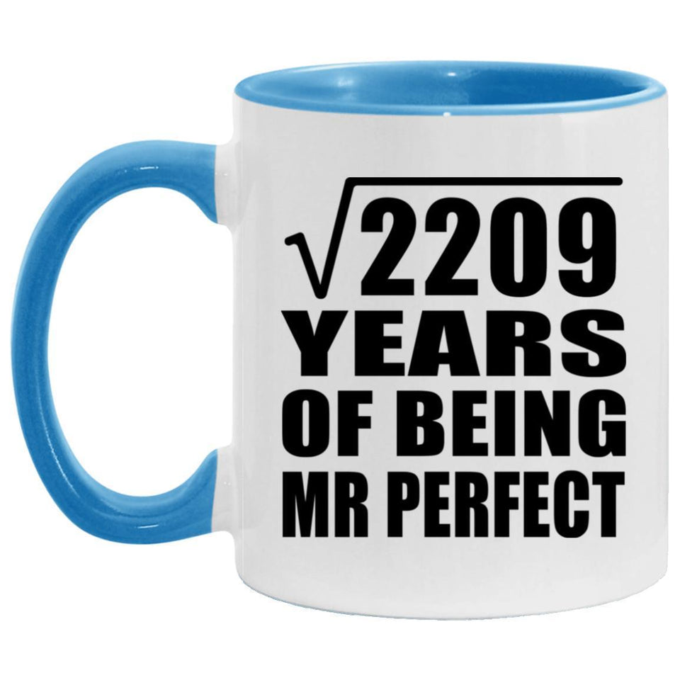 47th Anniversary Square Root of 2209 Years of Mr Perfect - 11oz Accent Mug Blue