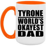Tyrone World's Okayest Dad - 15oz Accent Mug Orange