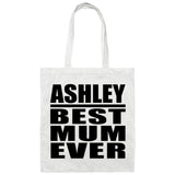 Ashley Best Mum Ever - Tote Bag White