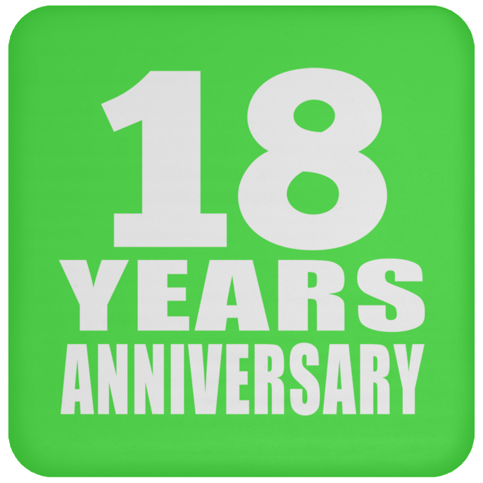 18th Anniversary 18 Years - Drink Coaster