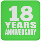 18th Anniversary 18 Years - Drink Coaster