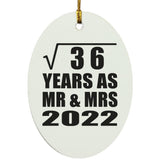 6th Anniversary Square Root of 36 Years As Mr & Mrs 2022 - Oval Ornament