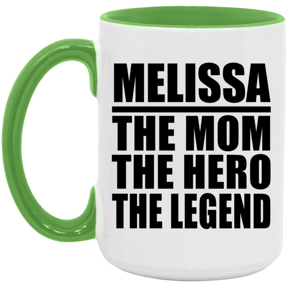 Melissa The Mom The Hero The Legend - 15oz Accent Mug Green