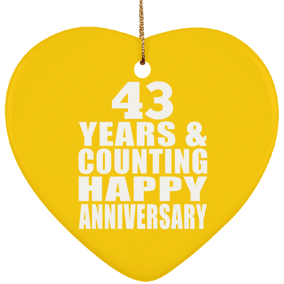 Happy 43rd Anniversary 43 Years & Counting - Heart Ornament