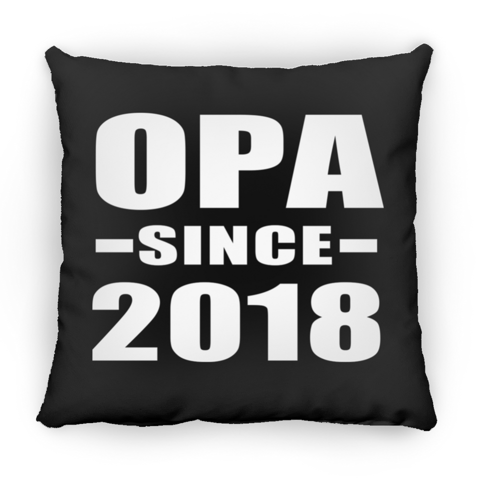 Opa Since 2018 - Throw Pillow Black