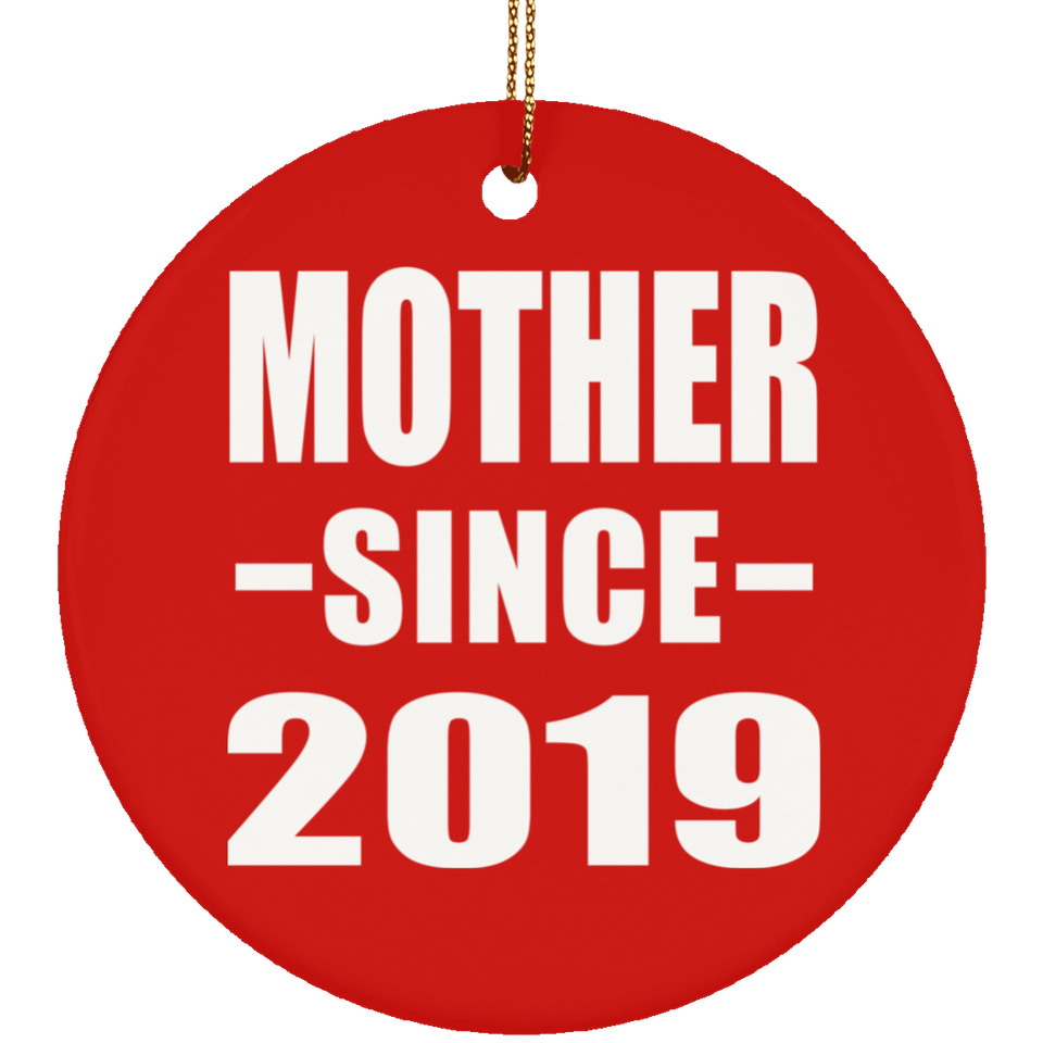 Mother Since 2019 - Circle Ornament