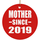 Mother Since 2019 - Circle Ornament
