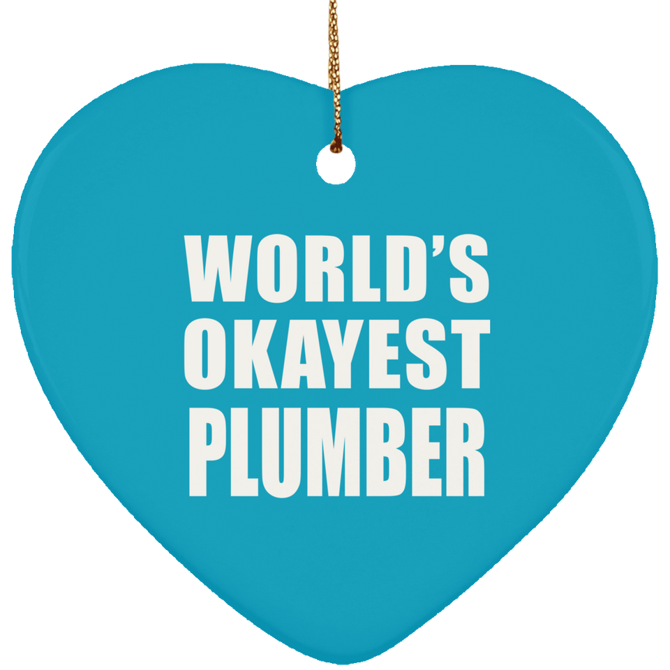 World's Okayest Plumber - Heart Ornament