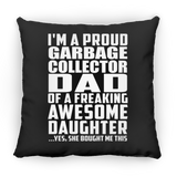 Proud Garbage Collector Dad Of Awesome Daughter - Throw Pillow Black