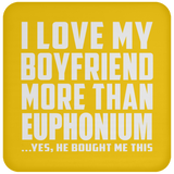 I Love My Boyfriend More Than Euphonium - Drink Coaster