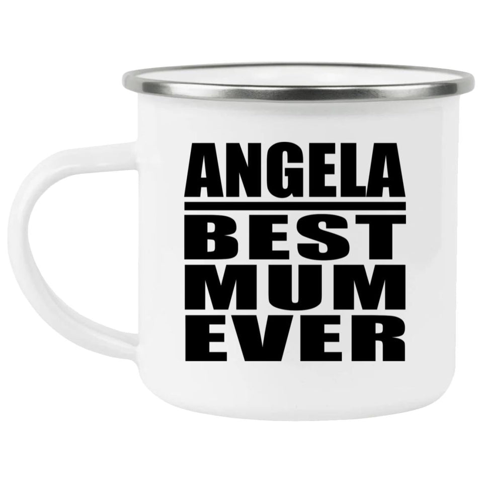 Angela Best Mum Ever - 12oz Camping Mug