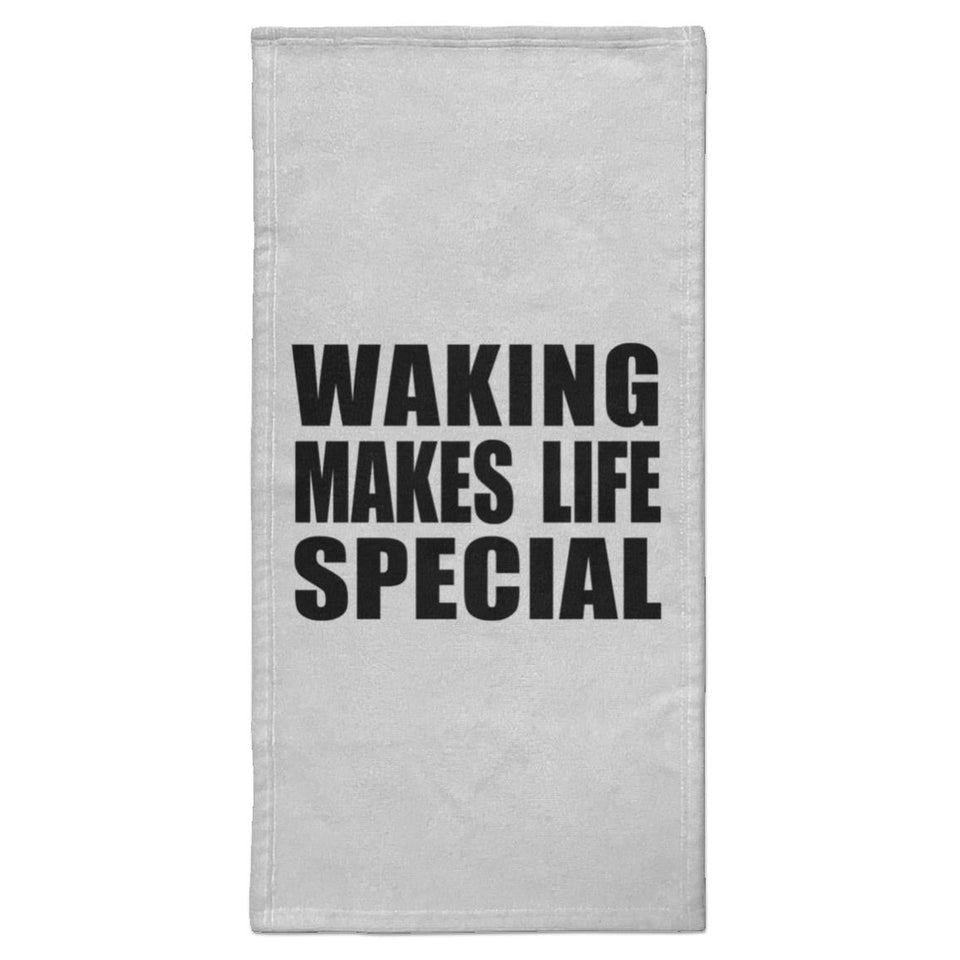 Waking Makes Life Special - Hand Towel