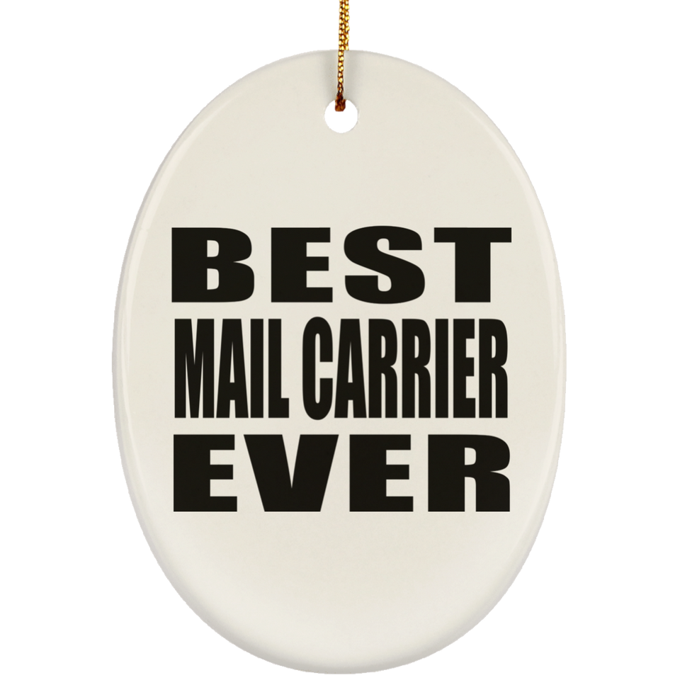 Best Mail Carrier Ever - Oval Ornament