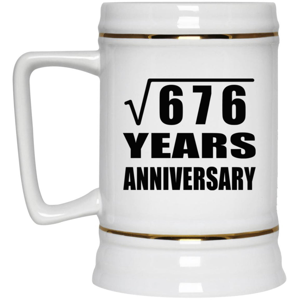 26th Anniversary Square Root of 676 Years Anniversary - Beer Stein