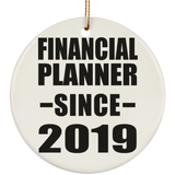 Financial Planner Since 2019 - Circle Ornament