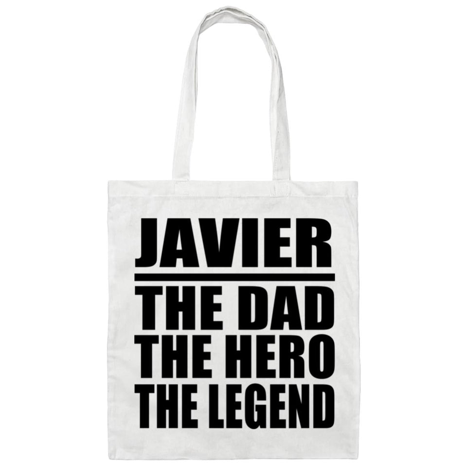 Javier The Dad The Hero The Legend - Tote Bag White