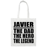 Javier The Dad The Hero The Legend - Tote Bag White