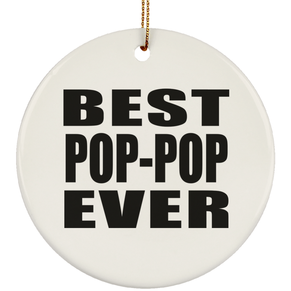 Best Pop-Pop Ever - Circle Ornament