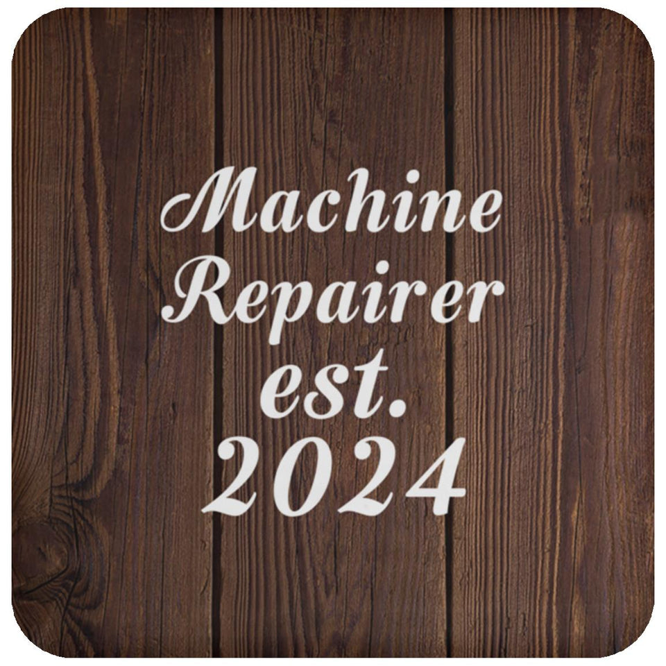 Machine Repairer Established Est. 2024 - Drink Coaster D