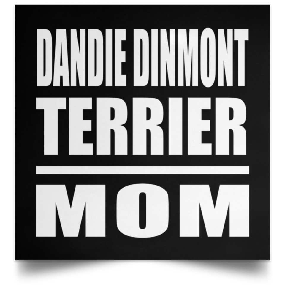Dandie Dinmont Terrier Mom - Poster Square