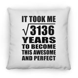 56th Birthday Took Square Root of 3136 Years To Awesome - Throw Pillow