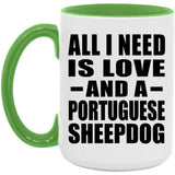 All I Need Is Love And A Portuguese Sheepdog - 15oz Accent Mug Green
