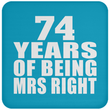 74th Anniversary 74 Years Of Being Mrs Right - Drink Coaster