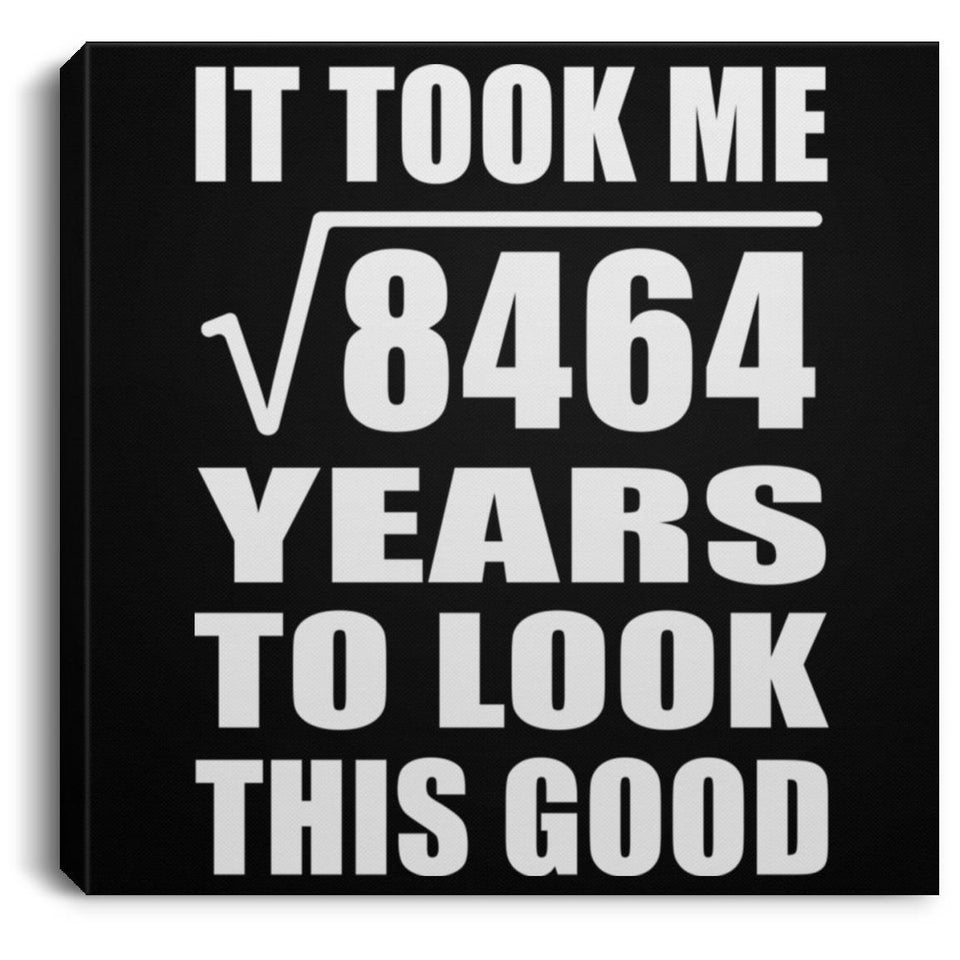 92nd Birthday Took Square Root of 8464 Years To Look Good - Canvas Square