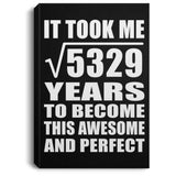 73rd Birthday Took Square Root of 5329 Years To Awesome - Canvas Portrait