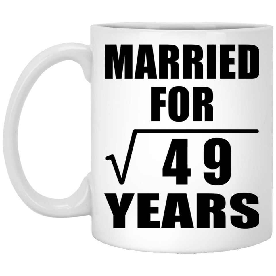 7th Anniversary Married For Square Root of 49 Years - 11oz Coffee Mug