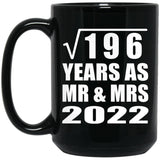 14th Anniversary Square Root of 196 Years As Mr & Mrs 2022 - 15oz Coffee Mug Black