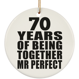 70th Anniversary 70 Years Of Being Mr Perfect - Circle Ornament