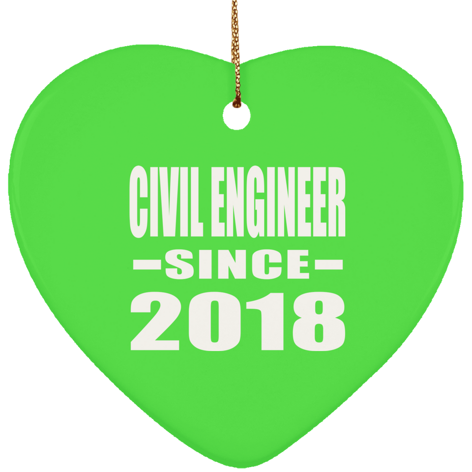 Civil Engineer Since 2018 - Heart Ornament
