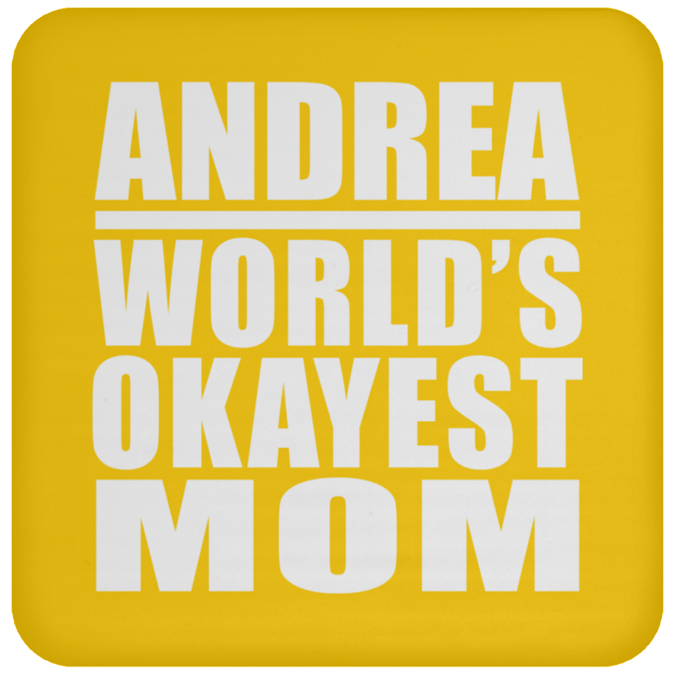 Andrea World's Okayest Mom - Drink Coaster