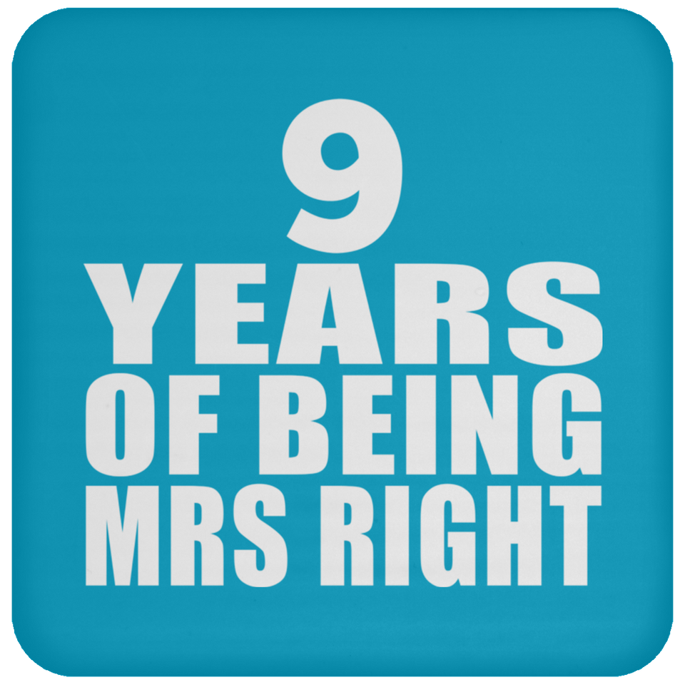 9th Anniversary 9 Years Of Being Mrs Right - Drink Coaster