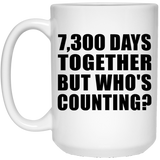 20th Anniversary 7,300 Days Together But Who's Counting - 15 Oz Coffee Mug