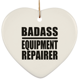 Badass Equipment Repairer - Heart Ornament