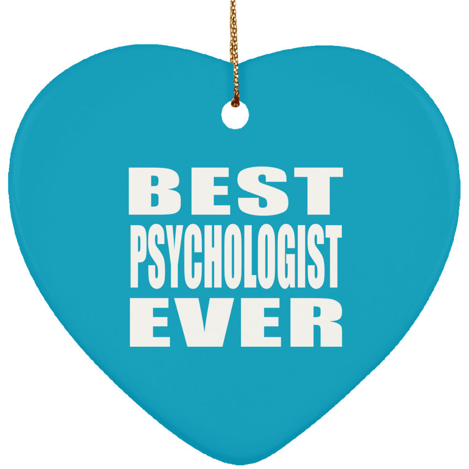 Best Psychologist Ever - Heart Ornament