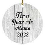 First Year As Mama 2022 - Circle Ornament F