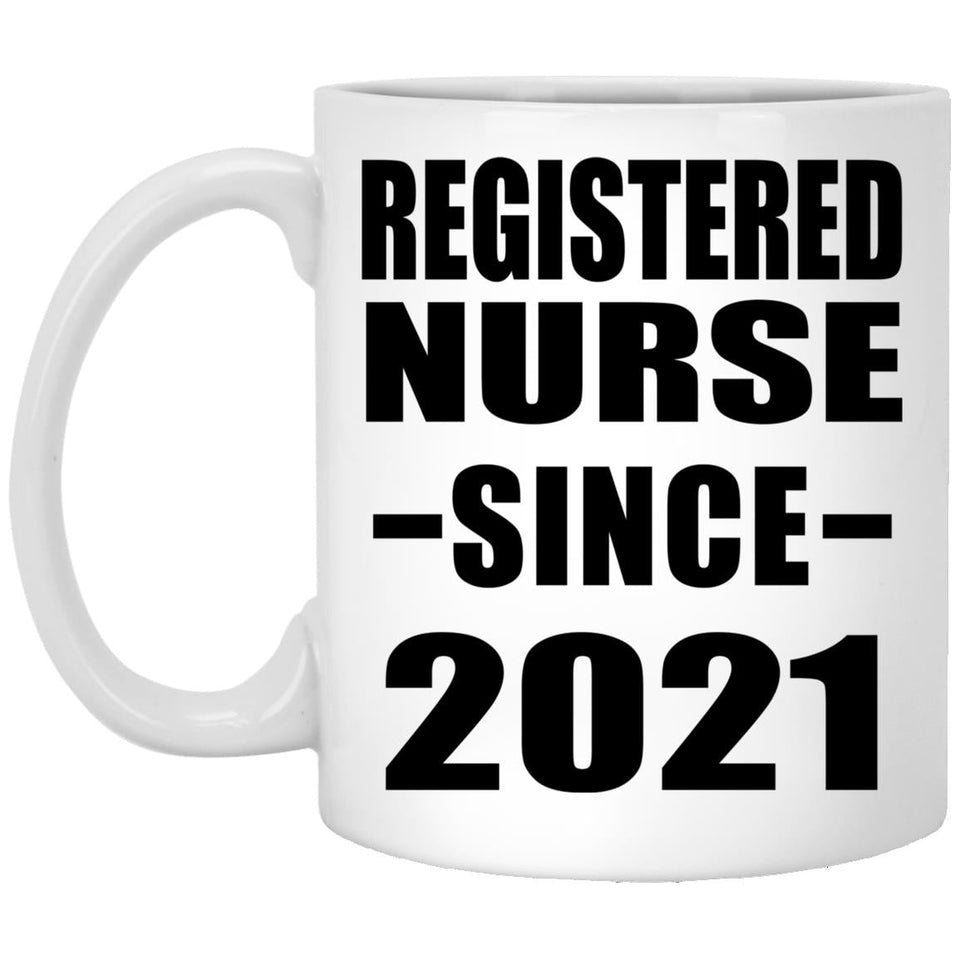 Registered Nurse Since 2021 - 11oz Coffee Mug