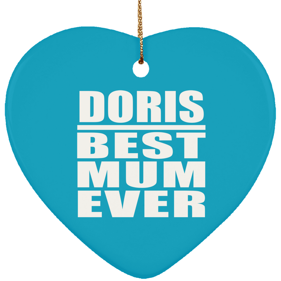 Doris Best Mum Ever - Heart Ornament