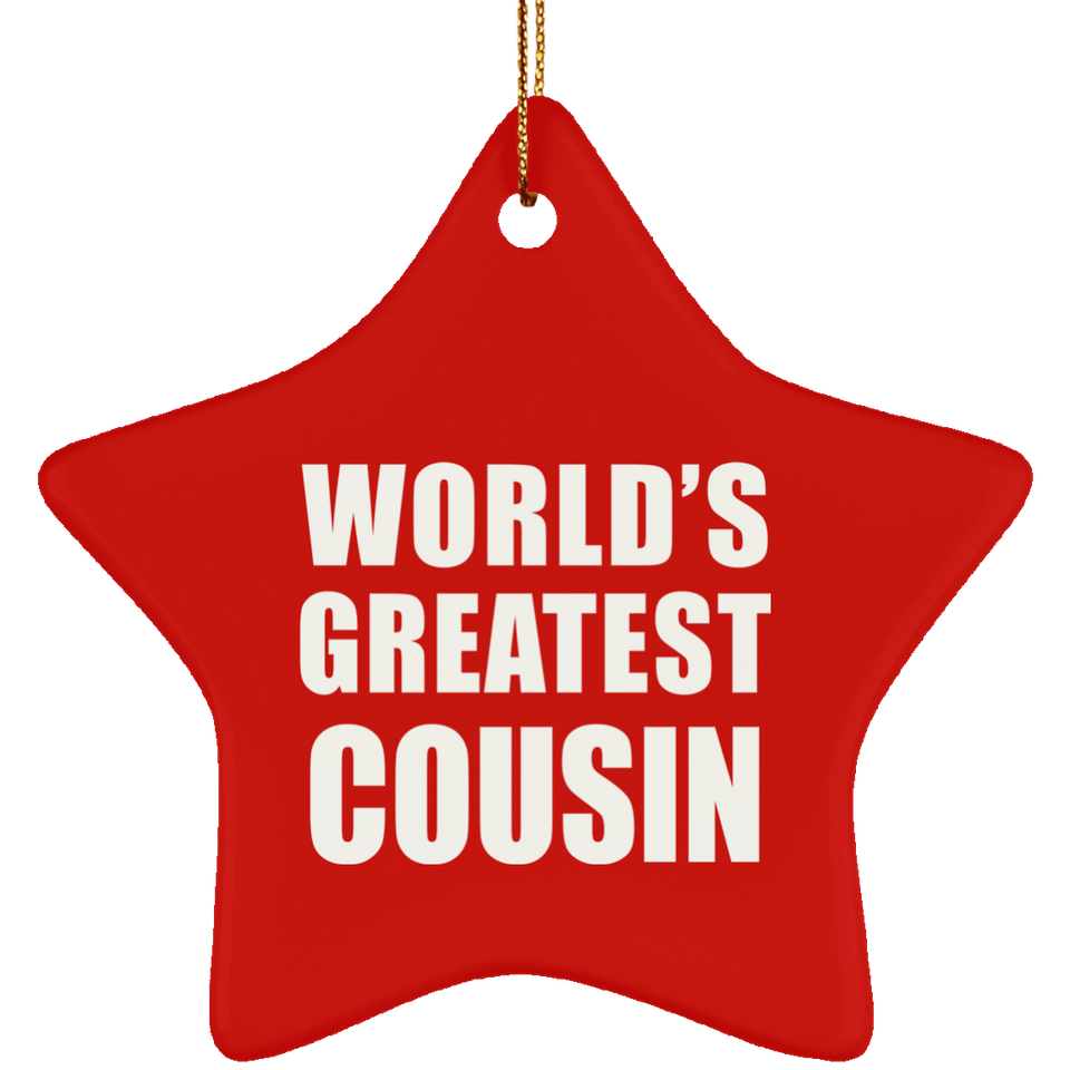 World's Greatest Cousin - Star Ornament